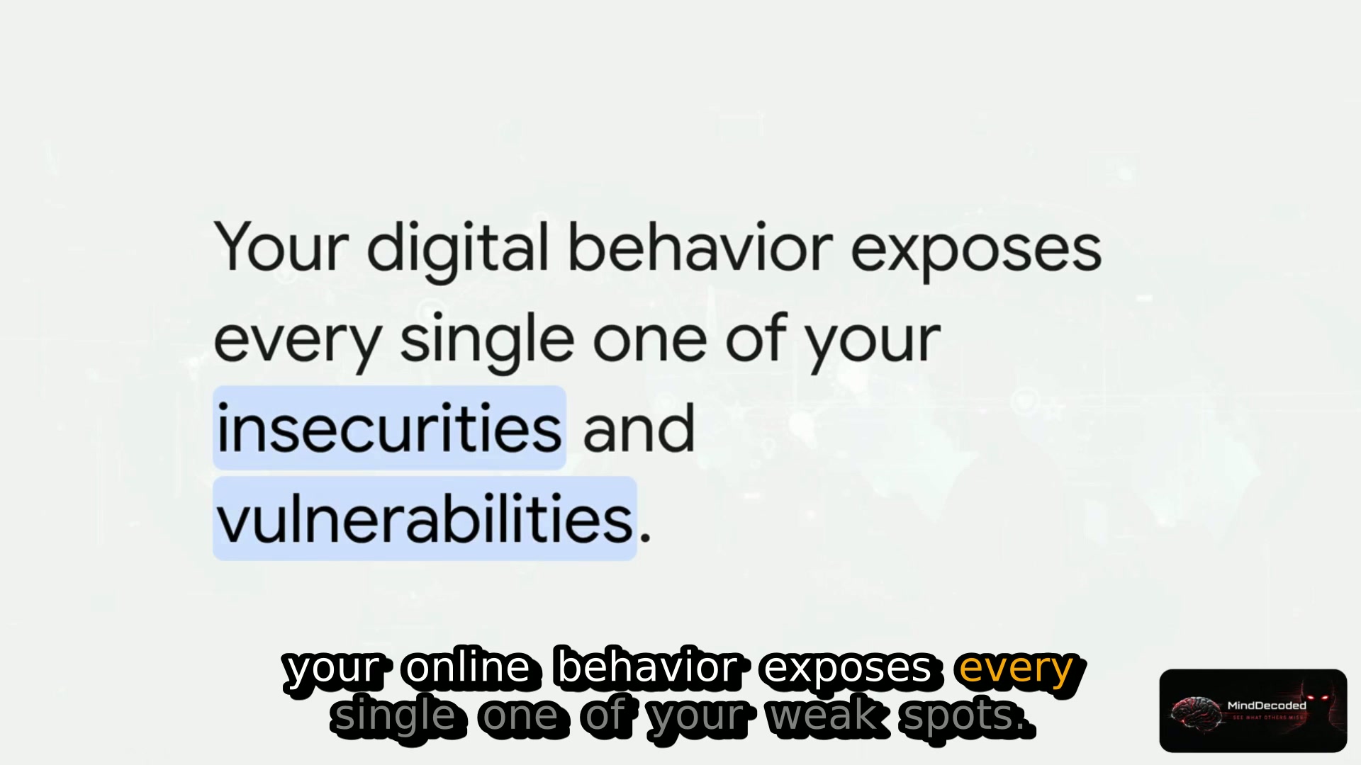 A MindDecoded frame stating that digital behaviour exposes insecurities and vulnerabilities